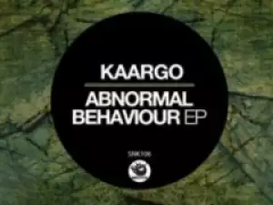Kaargo - Abnormal Behaviour (Original  Mix)
